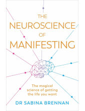 Neuroscience of Manifesting - Humanitas