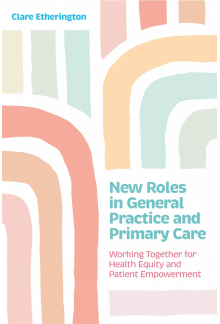 New Roles in General Practice and Primary Care - Humanitas