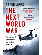 Next World War: The new age of global conflict and the fight to stop it - Humanitas