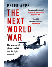 Next World War: The new age of global conflict and the fight to stop it - Humanitas