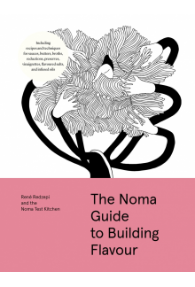 Noma Guide to Building Flavour - Humanitas