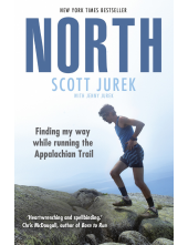 North: Finding My Way While Running the Appalachian Trail - Humanitas