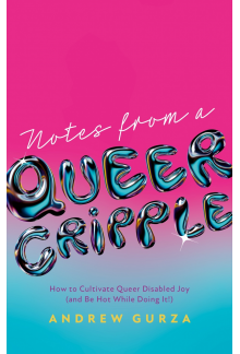 Notes From A Queer Cripple - Humanitas