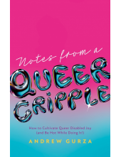 Notes From A Queer Cripple - Humanitas