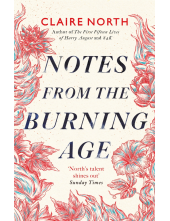Notes from the Burning Age - Humanitas