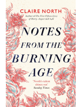 Notes from the Burning Age - Humanitas