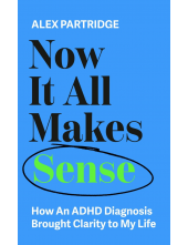 Now It All Makes Sense - How An ADHD Diagnosis Changed My Life - Humanitas