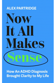 Now It All Makes Sense - How An ADHD Diagnosis Changed My Life - Humanitas