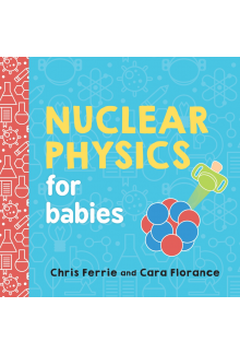 Nuclear Physics for Babies - Humanitas
