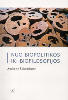 Nuo biopolitikos iki biofilosofijos - Humanitas