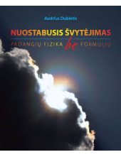 Nuostabusis švytėjimas: padangių fizika be formulių - Humanitas