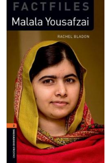 Oxford Bookworms Library Factfiles Level 2 Malala Yousafzai. Graded readers for secondary and adult learners. 3rd revised edition - Humanitas