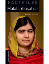 Oxford Bookworms Library Factfiles Level 2 Malala Yousafzai. Graded readers for secondary and adult learners. 3rd revised edition - Humanitas