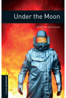 Oxford Bookworms Library: Stage 1: Under the Moon - Humanitas