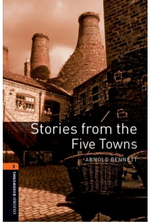 Oxford Bookworms Library: Stage 2: Stories from the Five Towns - Humanitas