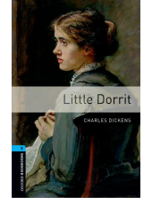 Oxford Bookworms Library (skaitiniai) 3E 5: Little Dorrit - Humanitas