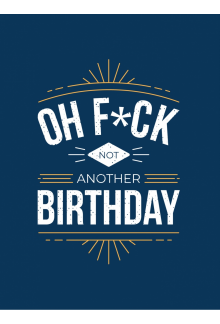 Oh F*ck - Not Another Birthday - Humanitas