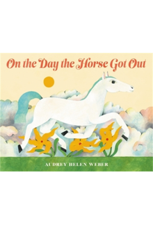 On the Day the Horse Got Out - Humanitas