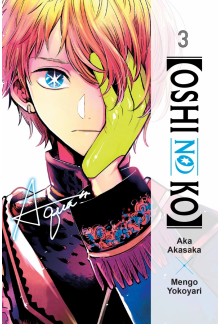 [Oshi No Ko], Vol. 3 - Humanitas