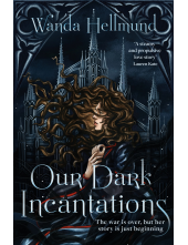 Our Dark Incantations - Humanitas