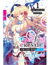 Our Last Crusade or the Rise of a New World, Vol. 1 (light novel) - Humanitas