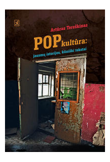 POPkultūra; jausmų istorijos,kūniški tekstai - Humanitas