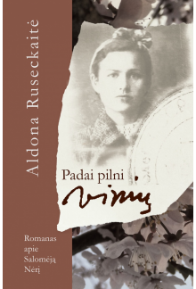 Padai pilni vinių. Romanas apie Salomėją Nėrį - Humanitas