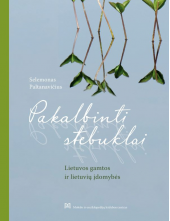 Pakalbinti stebuklai: Lietuvosgamtos ir lietuvių įdomybės - Humanitas