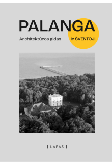 Palanga. Architektūros gidas - Humanitas