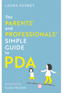 Parents’ and Professionals’ Simple Guide to PDA - Humanitas