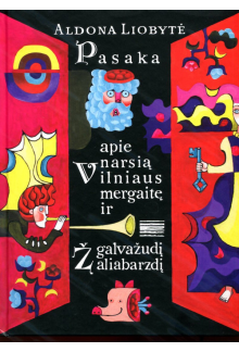Pasaka apie narsią Vilniaus mergaitę ir galvažudį Žaliabarzd - Humanitas