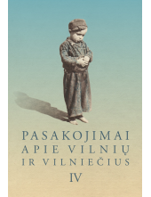 Pasakojimai apie Vilnių ir vilniečius, T. IV - Humanitas