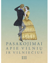 Pasakojimai apie Vilnių irvilniečius III - Humanitas
