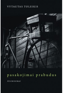 Pasakojimai prabudus.Atsiminimai (nauj.leid.) - Humanitas