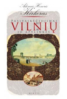 Pasivaikščiojimai po Vilnių irjo apylinkes - Humanitas