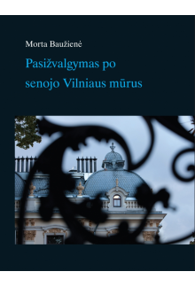 Pasižvalgymas po senojo Vilniaus mūrus - Humanitas