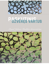 Paskutinis užvėręs vartus. Pagal Juliaus Radkės dienoraščius - Humanitas