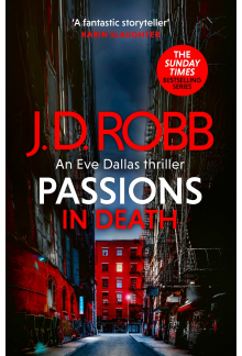 Passions in Death: An Eve Dallas thriller (In Death 59) - Humanitas