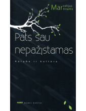 Pats sau nepažįstamas: kūrybair kultūra - Humanitas