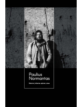 Paulius Normantas: kelionė įtolumas, ėjimas į save - Humanitas