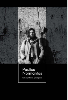 Paulius Normantas: kelionė įtolumas, ėjimas į save - Humanitas