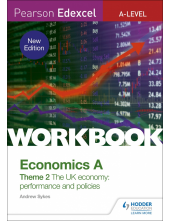 Pearson Edexcel A-Level Economics A Theme 2 Workbook: The UK economy - performance and policies - Humanitas