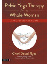 Pelvic Yoga Therapy for the Whole Woman - Humanitas