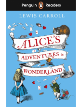 Penguin Readers Level 2: Alice's Adventures in Wonderland (ELT Graded Reader) - Humanitas