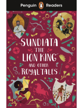 Penguin Readers Level 2: Sundiata the Lion King and Other Royal Tales (ELT Graded Reader) - Humanitas
