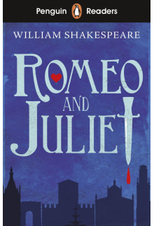 Penguin Readers Starter Level: Romeo and Juliet (ELT Graded Reader) - Humanitas