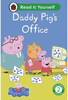 Peppa Pig Daddy Pig's Office: Read It Yourself - Level 2 Developing Reader - Humanitas