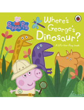 Peppa Pig: Where's George's Dinosaur?: A Lift The Flap Book - Humanitas