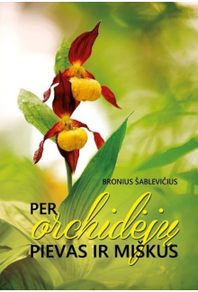 Per orchidėjų pievas ir miškus - Humanitas