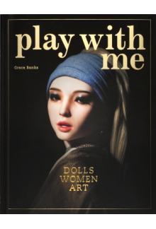 Play with Me : Dolls,Women and Art - Humanitas